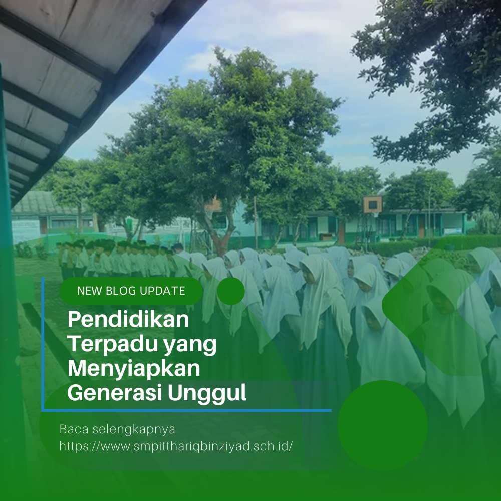 Pendidikan Terpadu yang Menyiapkan Generasi Unggul