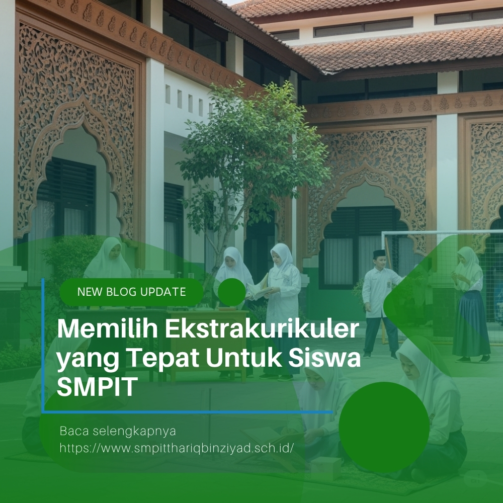 Memilih Ekstrakurikuler yang Tepat Untuk Siswa SMPIT