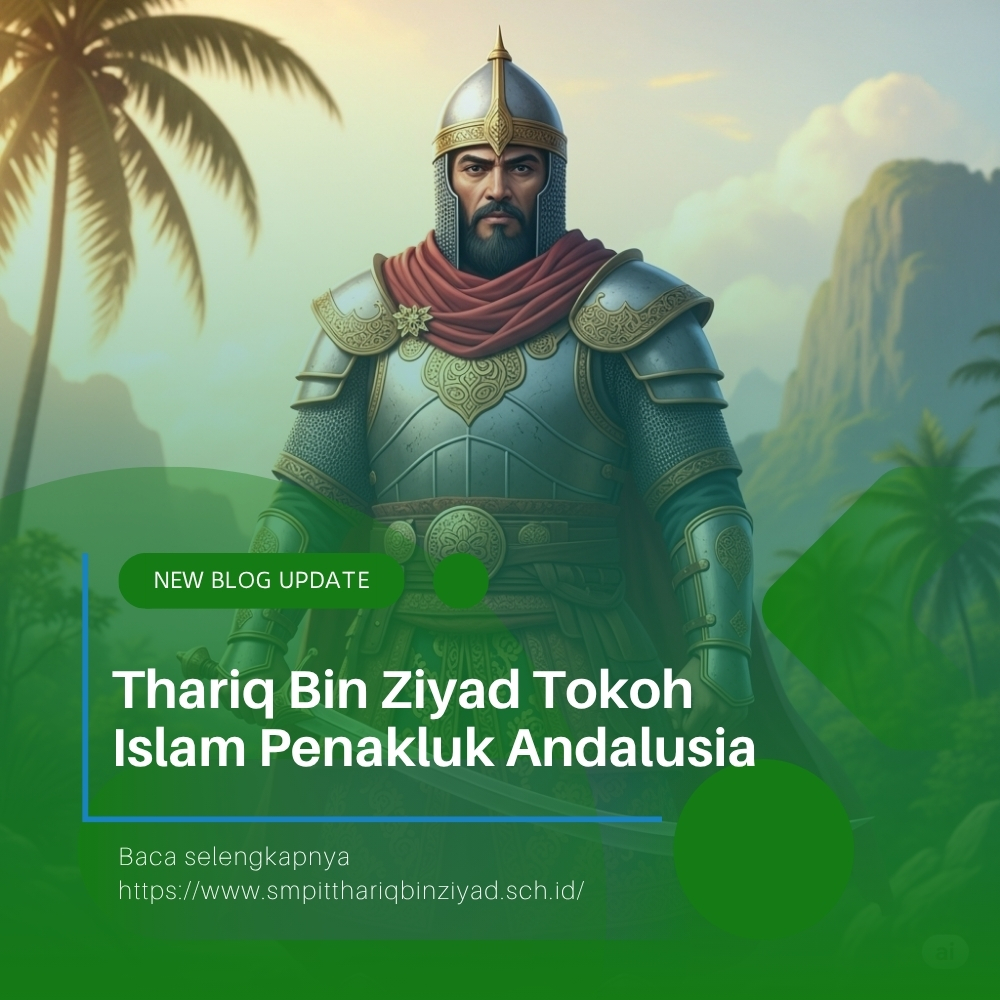 Thariq Bin Ziyad Tokoh Islam Penakluk Andalusia